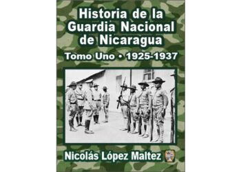 Ya está disponible en Amazon el Tomo Uno de la Historia de la Guardia Nacional de Nicaragua,1925-1937, 502 páginas