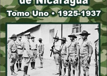 Ya está disponible en Amazon el Tomo Uno de la Historia de la Guardia Nacional de Nicaragua, 1925-1937, 502 páginas